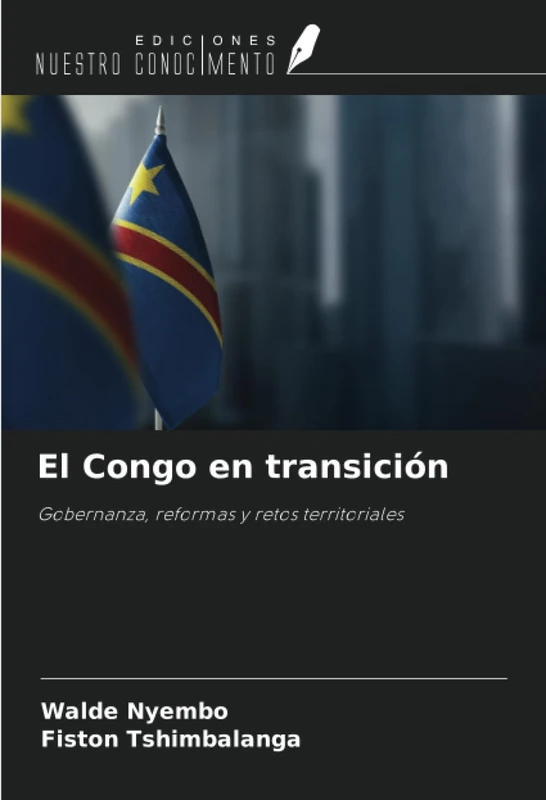 El Congo en transición: Gobernanza, reformas y retos territoriales
