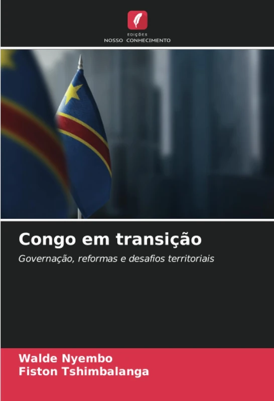 Congo em transição: Governação, reformas e desafios territoriais