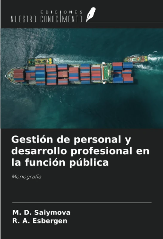 Gestión de personal y desarrollo profesional en la función pública: Monografía