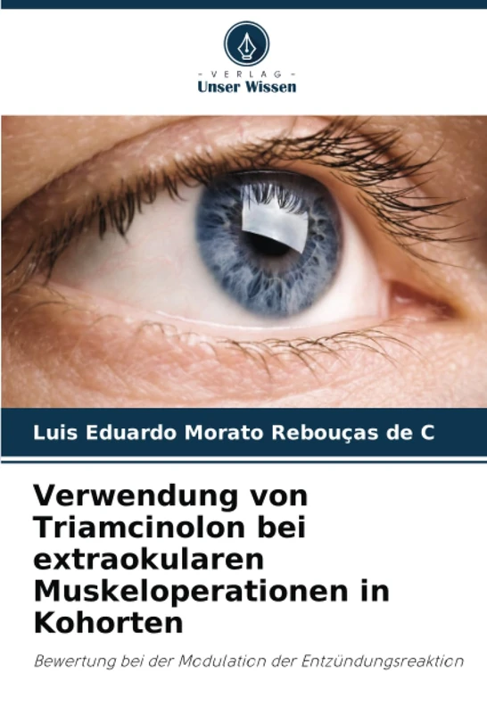 Verwendung von Triamcinolon bei extraokularen Muskeloperationen in Kohorten: Bewertung bei der Modulation der Entzündungsreaktion - Image 1