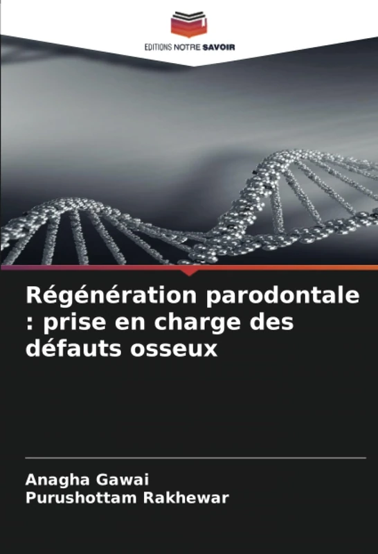 Régénération parodontale : prise en charge des défauts osseux