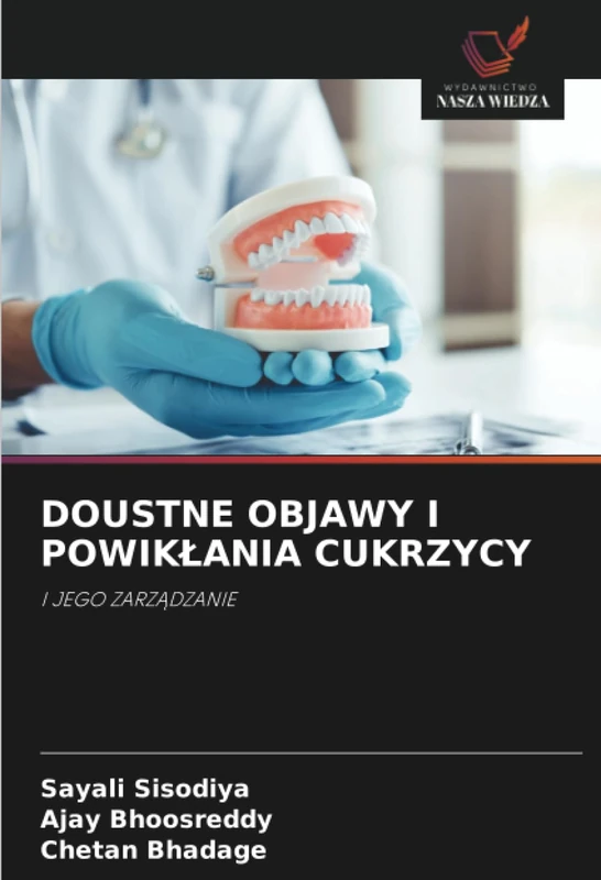 DOUSTNE OBJAWY I POWIKŁANIA CUKRZYCY: I JEGO ZARZĄDZANIE