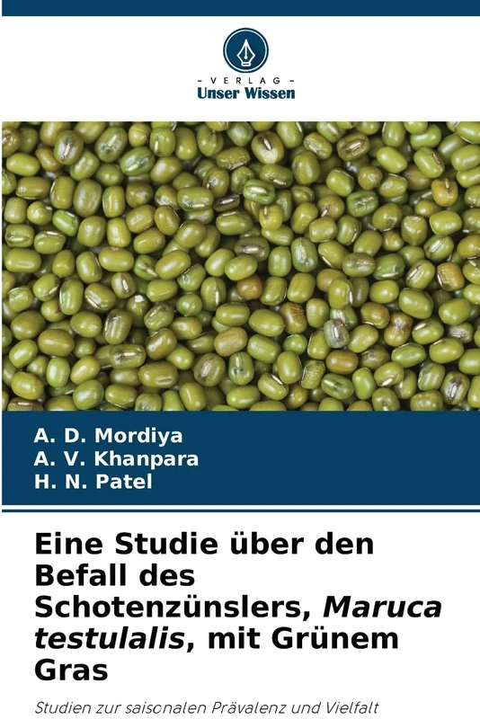 Eine Studie über den Befall des Schotenzünslers, Maruca testulalis, mit Grünem Gras: Studien zur saisonalen Prävalenz und Vielfalt