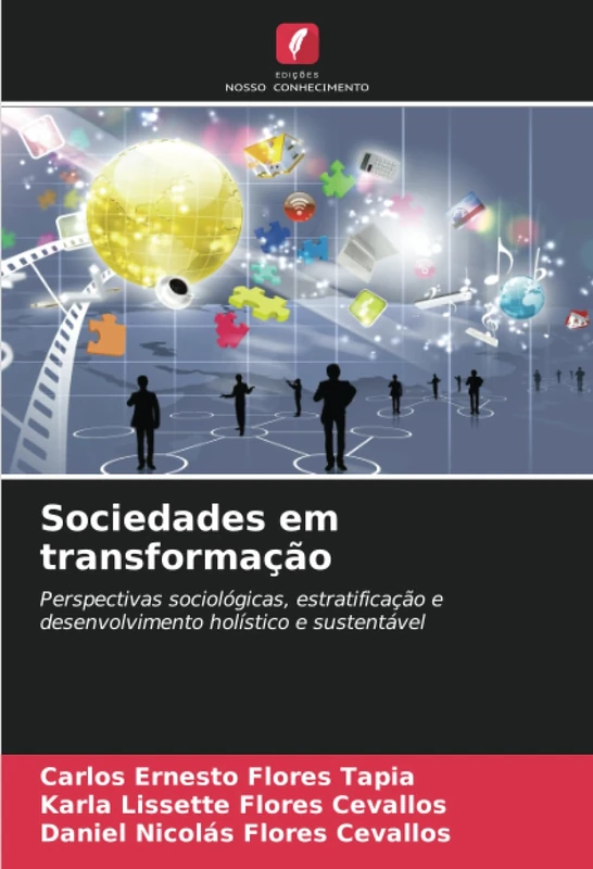 Sociedades em transformação: Perspectivas sociológicas, estratificação e desenvolvimento holístico e sustentável