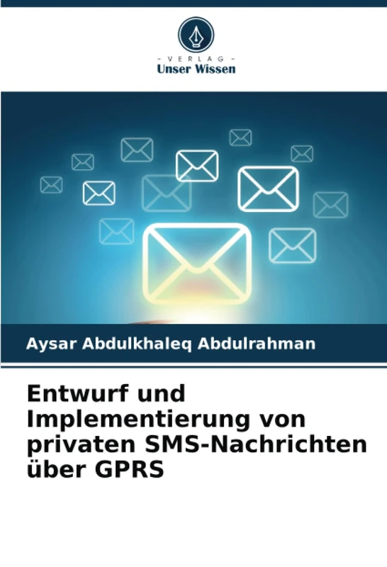 Entwurf und Implementierung von privaten SMS-Nachrichten über GPRS