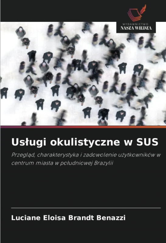 Usługi okulistyczne w SUS: Przegląd, charakterystyka i zadowolenie użytkowników w centrum miasta w południowej Brazylii - Image 1
