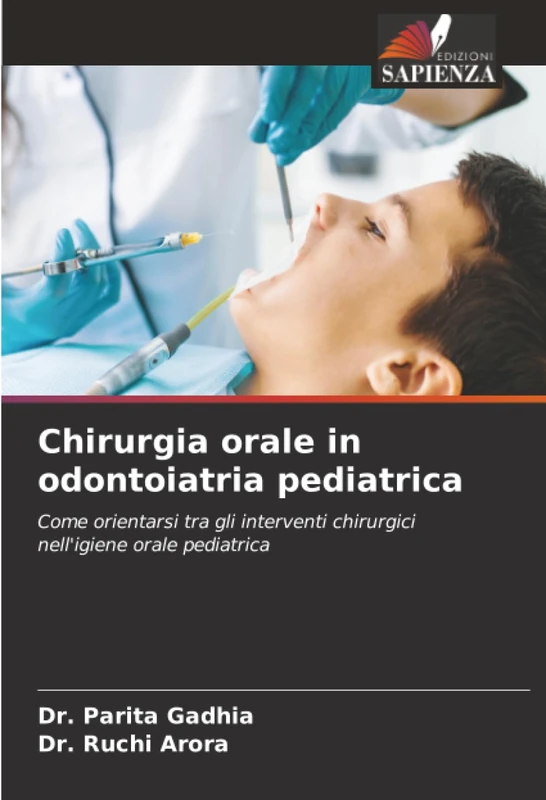 Chirurgia orale in odontoiatria pediatrica: Come orientarsi tra gli interventi chirurgici nell'igiene orale pediatrica