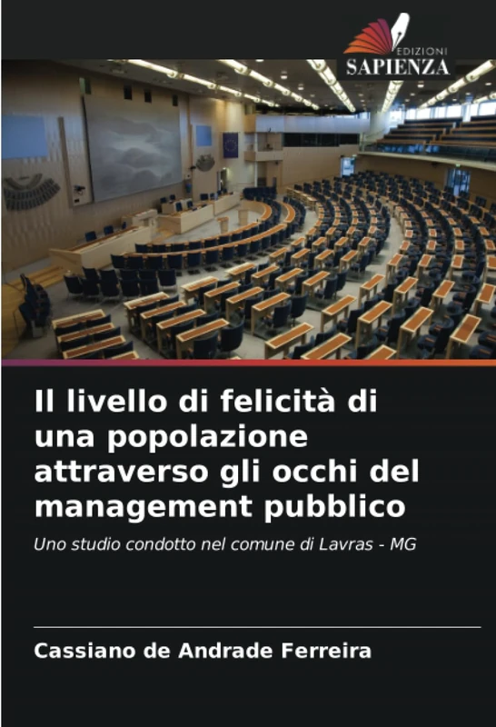 Il livello di felicità di una popolazione attraverso gli occhi del management pubblico: Uno studio condotto nel comune di Lavras - MG