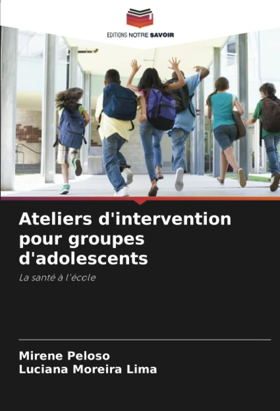 Ateliers d'intervention pour groupes d'adolescents: La santé à l'école