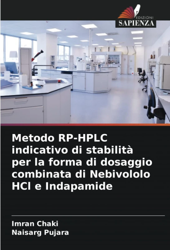 Metodo RP-HPLC indicativo di stabilità per la forma di dosaggio combinata di Nebivololo HCl e Indapamide