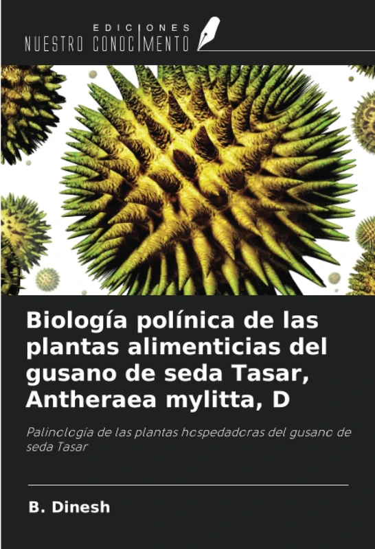 Biología polínica de las plantas alimenticias del gusano de seda Tasar, Antheraea mylitta, D: Palinología de las plantas hospedadoras del gusano de seda Tasar
