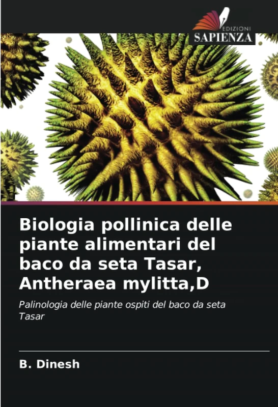 Biologia pollinica delle piante alimentari del baco da seta Tasar, Antheraea mylitta,D: Palinologia delle piante ospiti del baco da seta Tasar