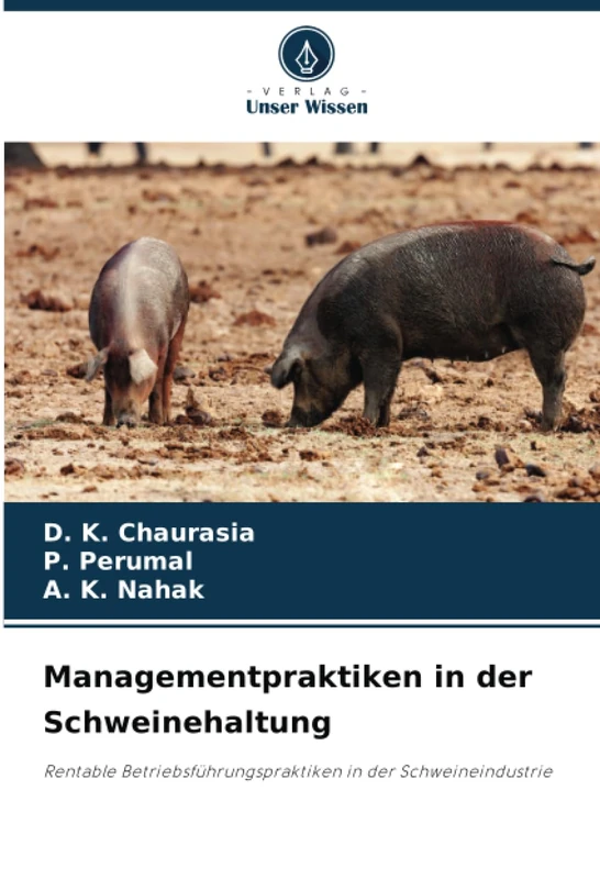 Managementpraktiken in der Schweinehaltung: Rentable Betriebsführungspraktiken in der Schweineindustrie