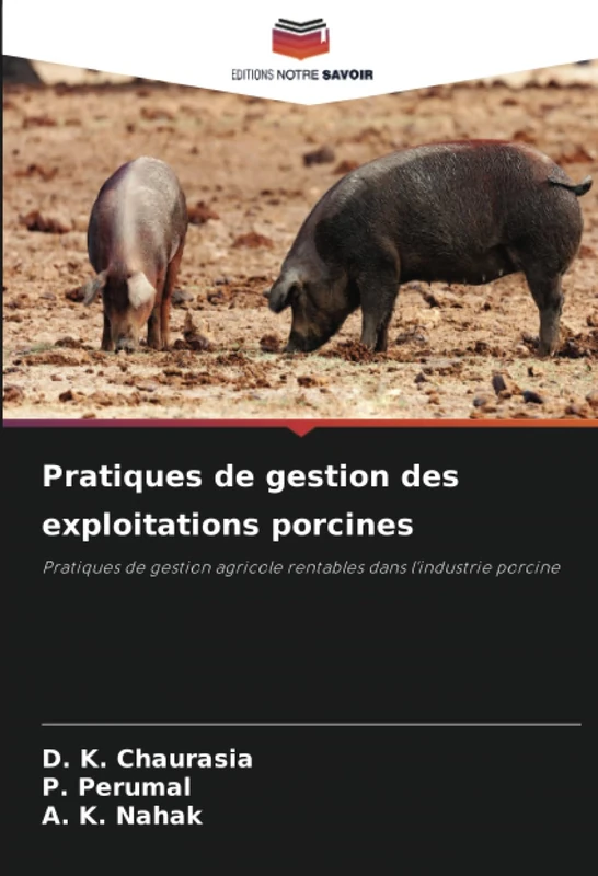 Pratiques de gestion des exploitations porcines: Pratiques de gestion agricole rentables dans l'industrie porcine