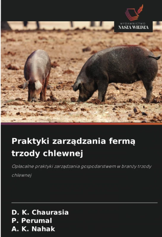 Praktyki zarządzania fermą trzody chlewnej: Opłacalne praktyki zarządzania gospodarstwem w branży trzody chlewnej: Op¿acalne praktyki zarz¿dzania gospodarstwem w bran¿y trzody chlewnej
