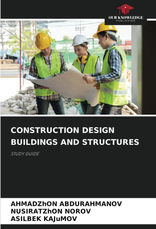 CONSTRUCTION DESIGN BUILDINGS AND STRUCTURES: STUDY GUIDE