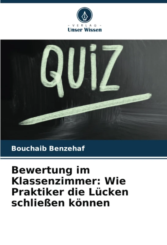 Bewertung im Klassenzimmer: Wie Praktiker die Lücken schließen können