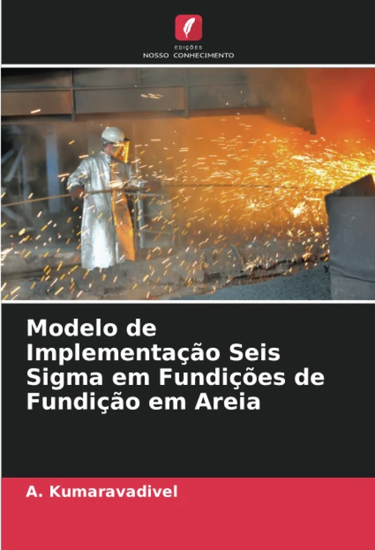 Modelo de Implementação Seis Sigma em Fundições de Fundição em Areia