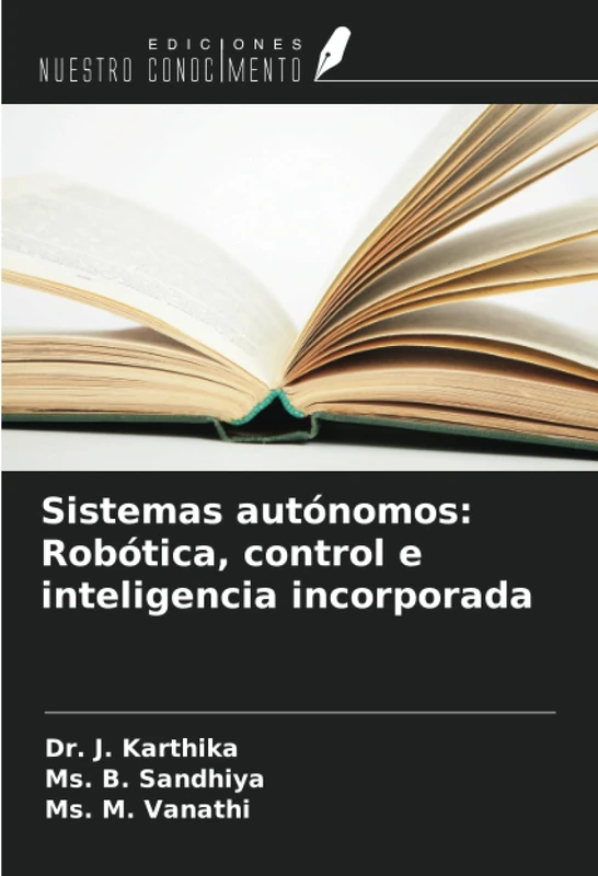 Sistemas autónomos: Robótica, control e inteligencia incorporada