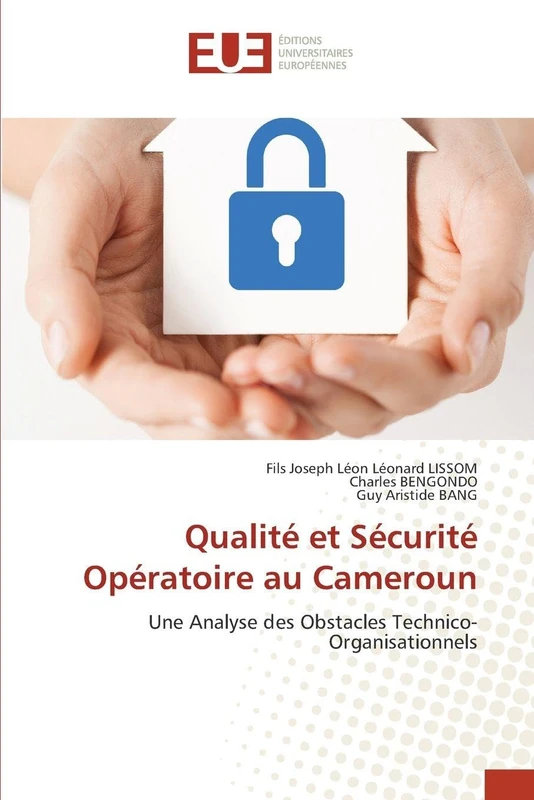 Qualité et Sécurité Opératoire au Cameroun: Une Analyse des Obstacles Technico-Organisationnels