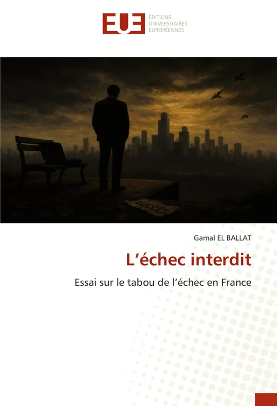 L’échec interdit: Essai sur le tabou de l’échec en France - Image 1