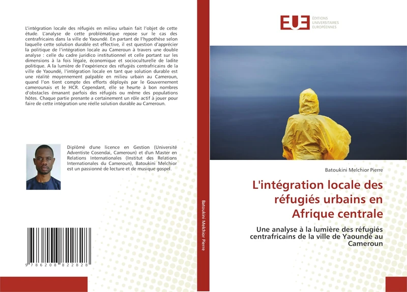 L'intégration locale des réfugiés urbains en Afrique centrale: Une analyse à la lumière des réfugiés centrafricains de la ville de Yaoundé au Cameroun