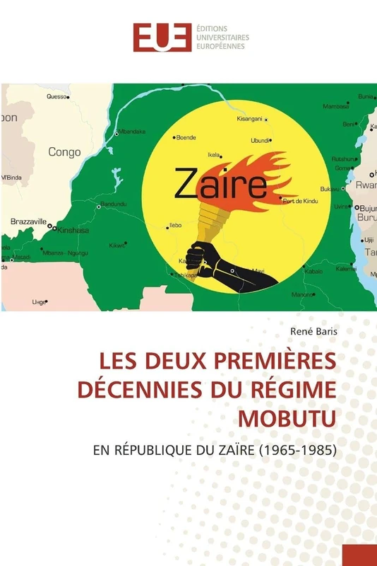 LES DEUX PREMIÈRES DÉCENNIES DU RÉGIME MOBUTU: EN RÉPUBLIQUE DU ZAÏRE (1965-1985)