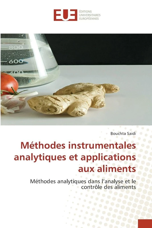 Méthodes instrumentales analytiques et applications aux aliments: Méthodes analytiques dans l’analyse et le contrôle des aliments