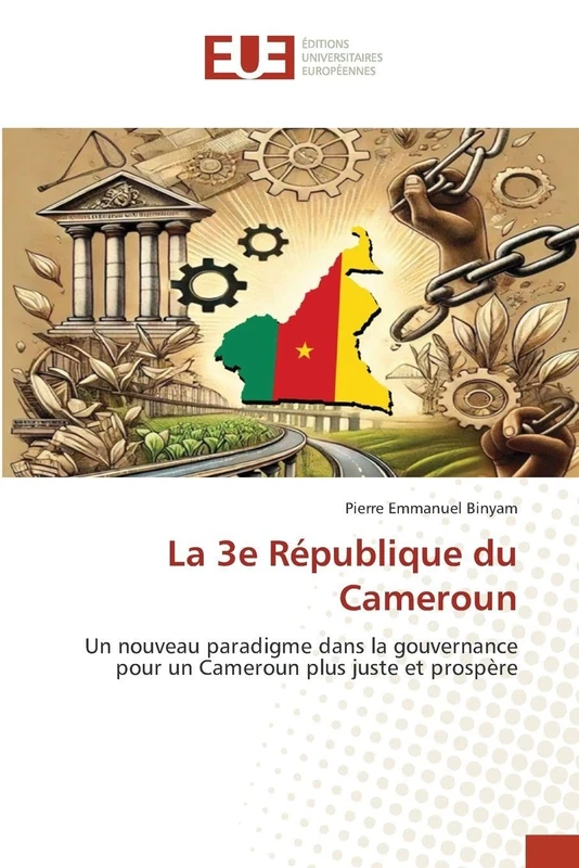 La 3e République du Cameroun: Un nouveau paradigme dans la gouvernance pour un Cameroun plus juste et prospère