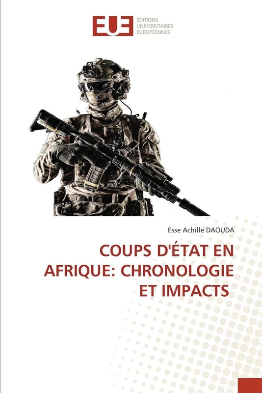 COUPS D'ÉTAT EN AFRIQUE: CHRONOLOGIE ET IMPACTS