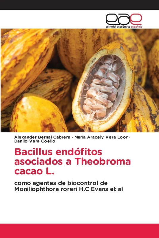 Bacillus endófitos asociados a Theobroma cacao L.: como agentes de biocontrol de Moniliophthora roreri H.C Evans et al