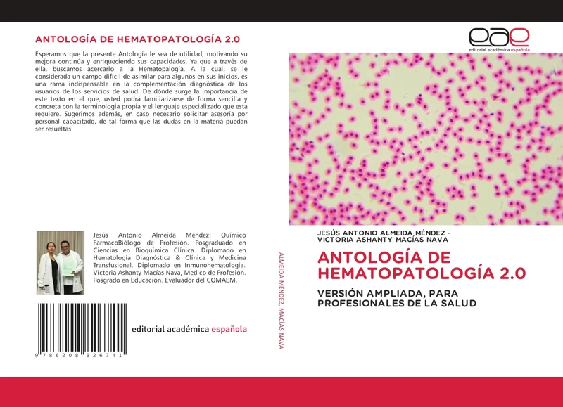 ANTOLOGÍA DE HEMATOPATOLOGÍA 2.0: VERSIÓN AMPLIADA, PARA PROFESIONALES DE LA SALUD