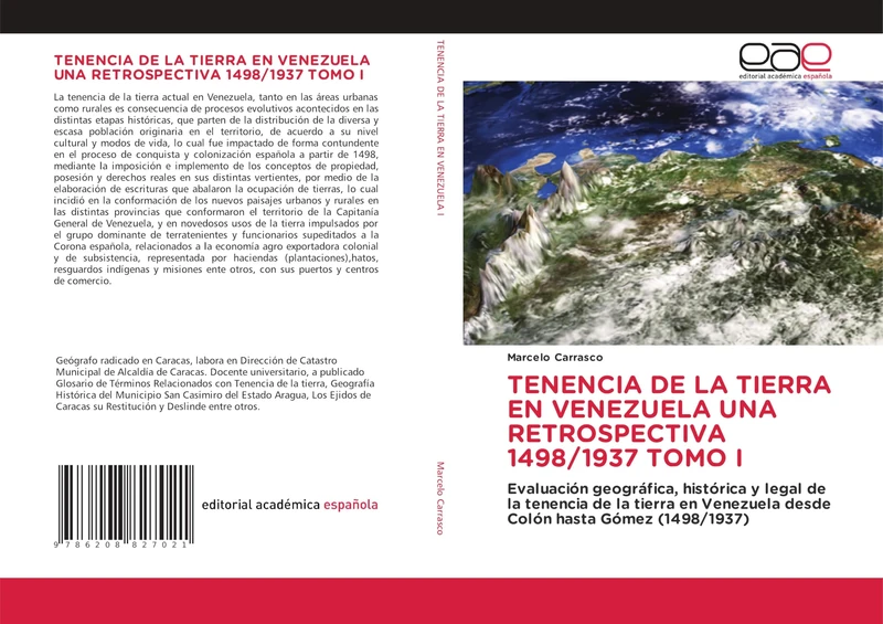 TENENCIA DE LA TIERRA EN VENEZUELA UNA RETROSPECTIVA 1498/1937 TOMO I: Evaluación geográfica, histórica y legal de la tenencia de la tierra en Venezuela desde Colón hasta Gómez (1498/1937) - Image 1