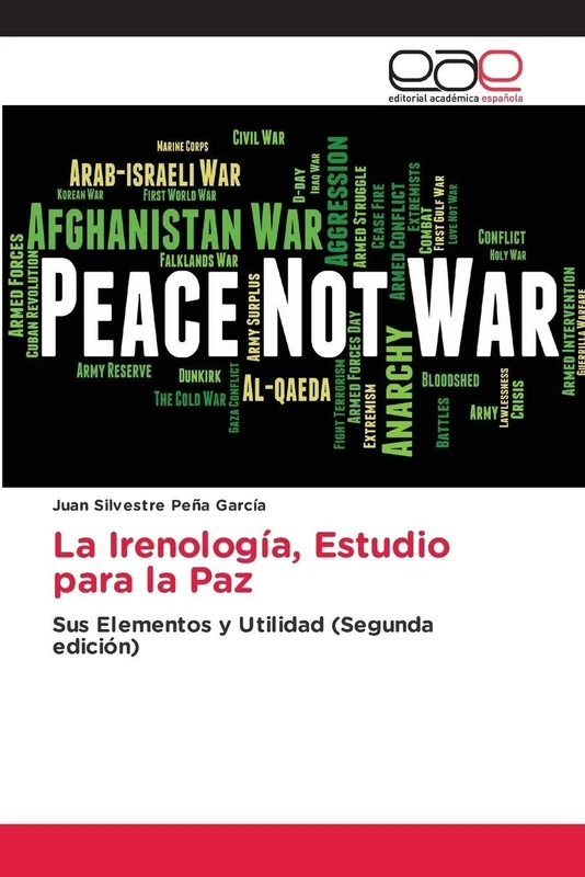 La Irenología, Estudio para la Paz: Sus Elementos y Utilidad (Segunda edición)