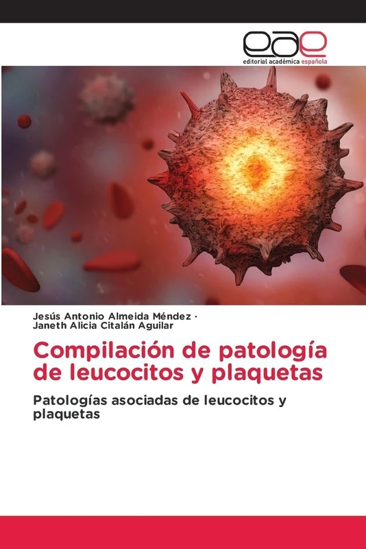Compilación de patología de leucocitos y plaquetas: Patologías asociadas de leucocitos y plaquetas