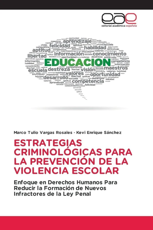 ESTRATEGIAS CRIMINOLÓGICAS PARA LA PREVENCIÓN DE LA VIOLENCIA ESCOLAR: Enfoque en Derechos Humanos Para Reducir la Formación de Nuevos Infractores de la Ley Penal - Image 1