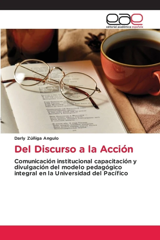 Del Discurso a la Acción: Comunicación institucional capacitación y divulgación del modelo pedagógico integral en la Universidad del Pacífico