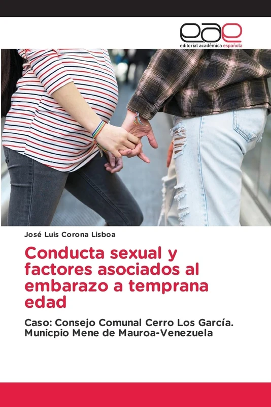 Conducta sexual y factores asociados al embarazo a temprana edad: Caso: Consejo Comunal Cerro Los García. Municpio Mene de Mauroa-Venezuela - Image 1