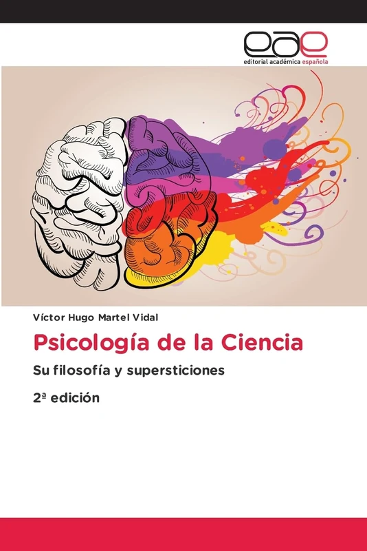 Psicología de la Ciencia: Su filosofía y supersticiones2ª edición