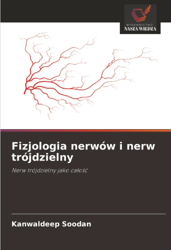 Fizjologia nerwów i nerw trójdzielny: Nerw trójdzielny jako całość: Nerw trójdzielny jako ca¿o¿¿