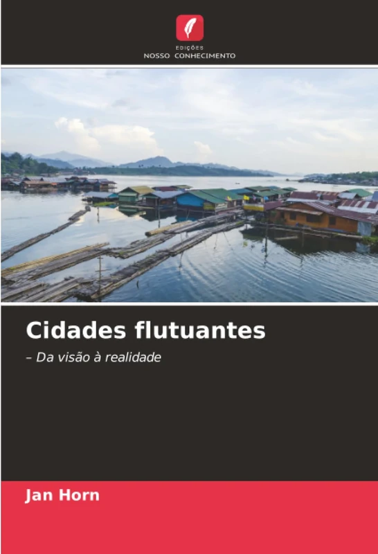 Cidades flutuantes: – Da visão à realidade
