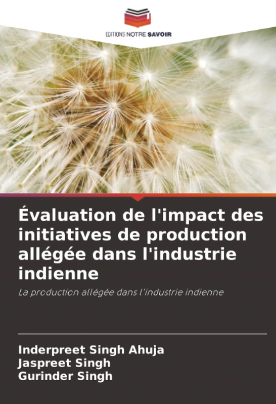 Évaluation de l'impact des initiatives de production allégée dans l'industrie indienne: La production allégée dans l'industrie indienne