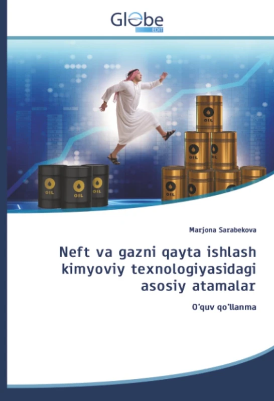 Neft va gazni qayta ishlash kimyoviy texnologiyasidagi asosiy atamalar: O'quv qo'llanma