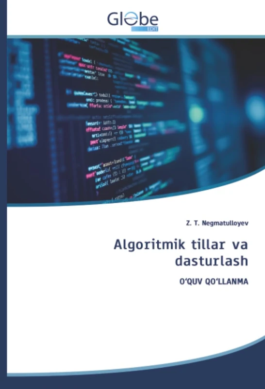 Algoritmik tillar va dasturlash: O‘QUV QO‘LLANMA