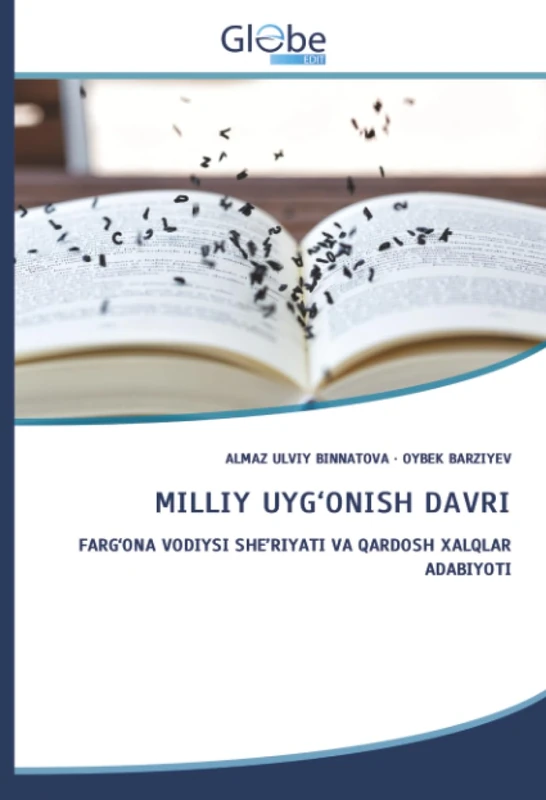 MILLIY UYG‘ONISH DAVRI: FARG‘ONA VODIYSI SHE’RIYATI VA QARDOSH XALQLAR ADABIYOTI