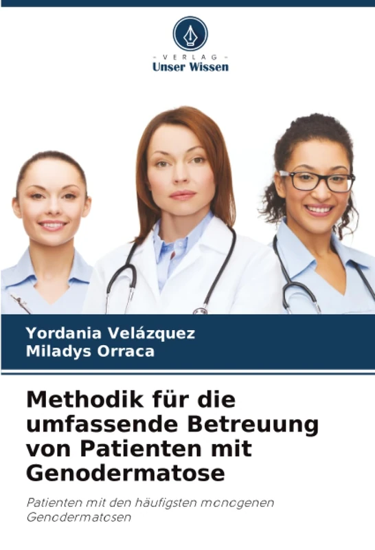 Methodik für die umfassende Betreuung von Patienten mit Genodermatose: Patienten mit den häufigsten monogenen Genodermatosen