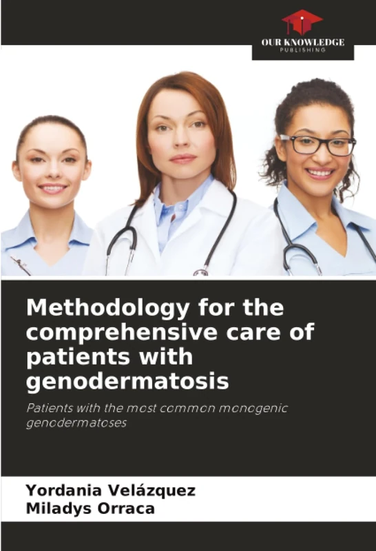 Methodology for the comprehensive care of patients with genodermatosis: Patients with the most common monogenic genodermatoses