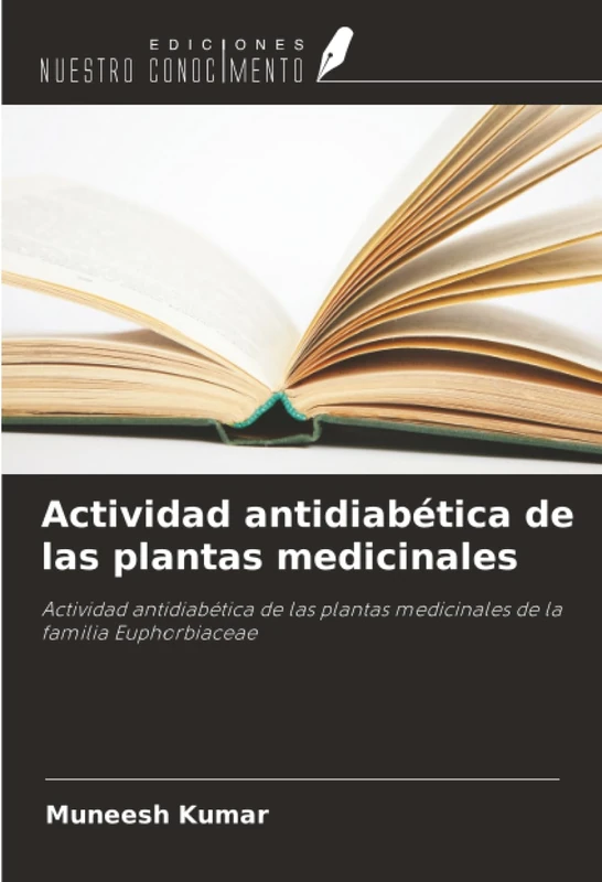 Actividad antidiabética de las plantas medicinales: Actividad antidiabética de las plantas medicinales de la familia Euphorbiaceae
