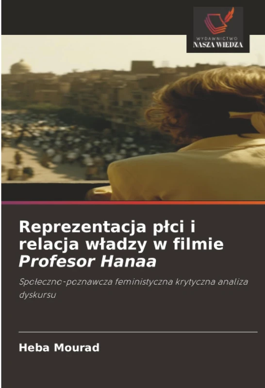 Reprezentacja płci i relacja władzy w filmie Profesor Hanaa: Społeczno-poznawcza feministyczna krytyczna analiza dyskursu - Image 1