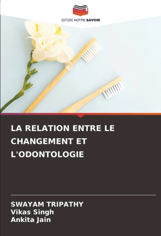 LA RELATION ENTRE LE CHANGEMENT ET L'ODONTOLOGIE